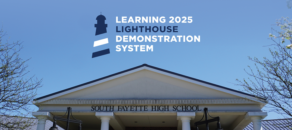 South Fayette High School campus photo with Learning 2025 Lighthouse Demonstration System logo